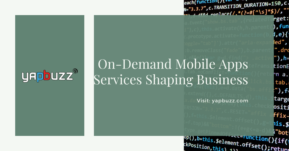 On-Demand Mobile Apps Services Shaping Business