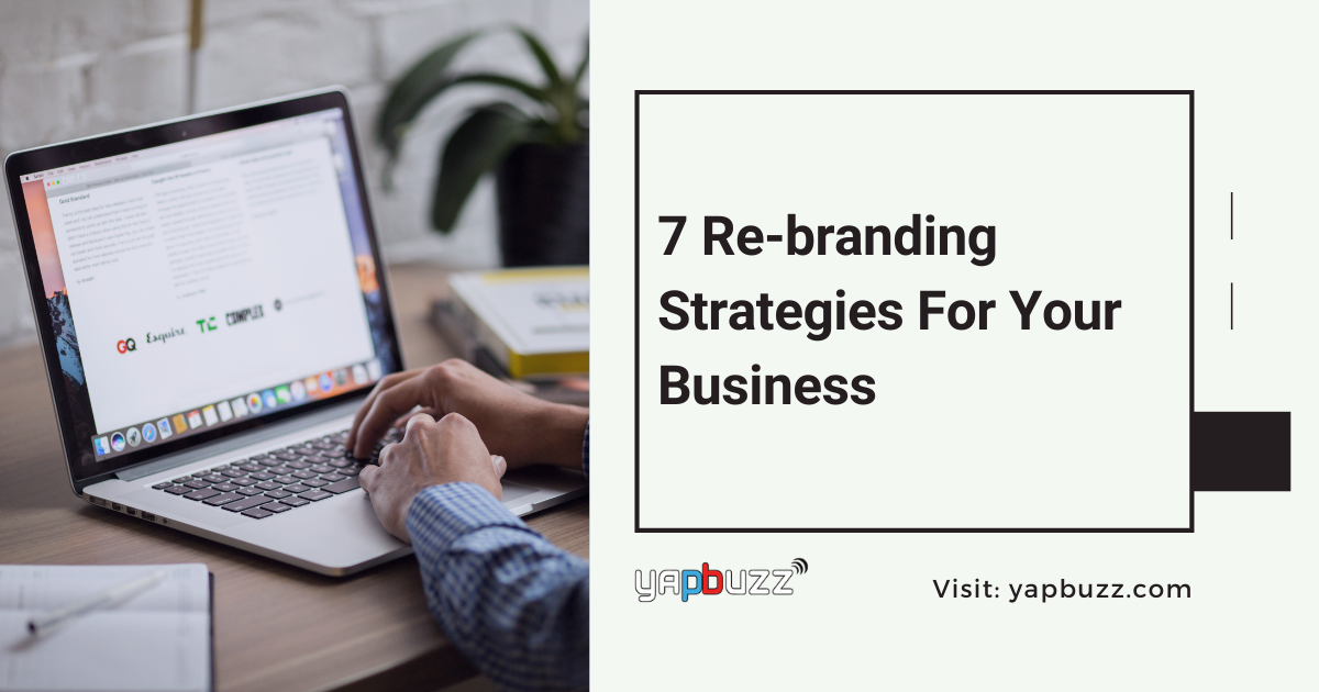 7 Branding/Re-branding Strategies For Your Business