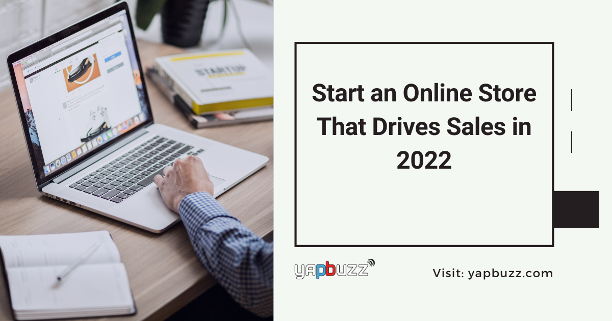 How To Start A Profitable Online Store In 2022