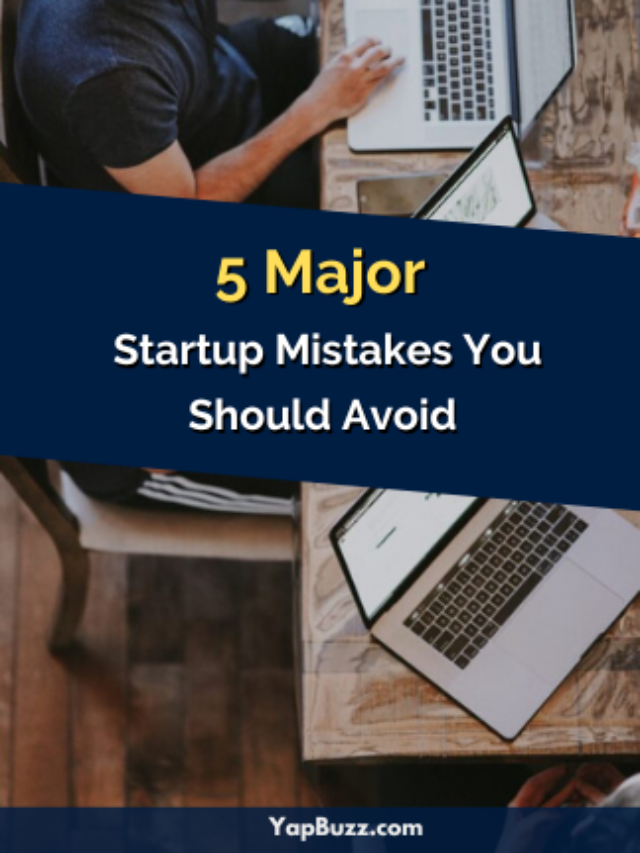 5 Things To Avoid When You Start Your Startup