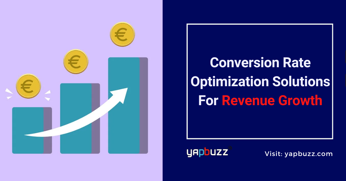 Conversion Rate Optimization Solutions For Revenue Growth