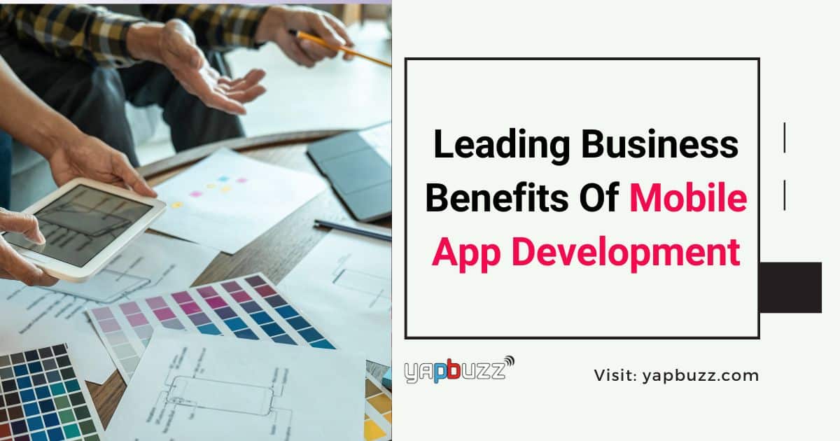 Leading Business Benefits Of Mobile App Development