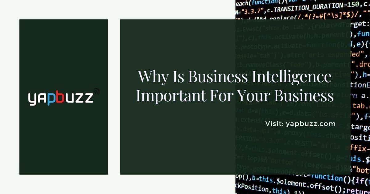 Why Is Business Intelligence Important For Your Business