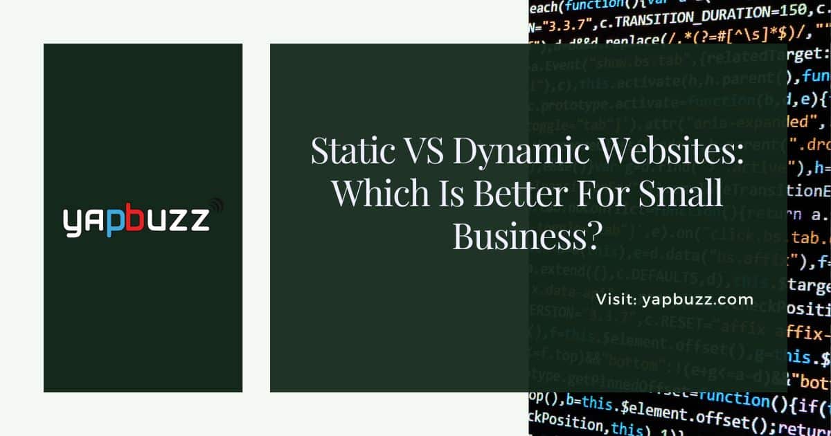 Static VS Dynamic Websites: Which Is Better For Small Business?